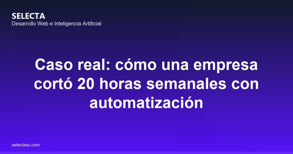 caso real 20 horas automatizacion.jpg