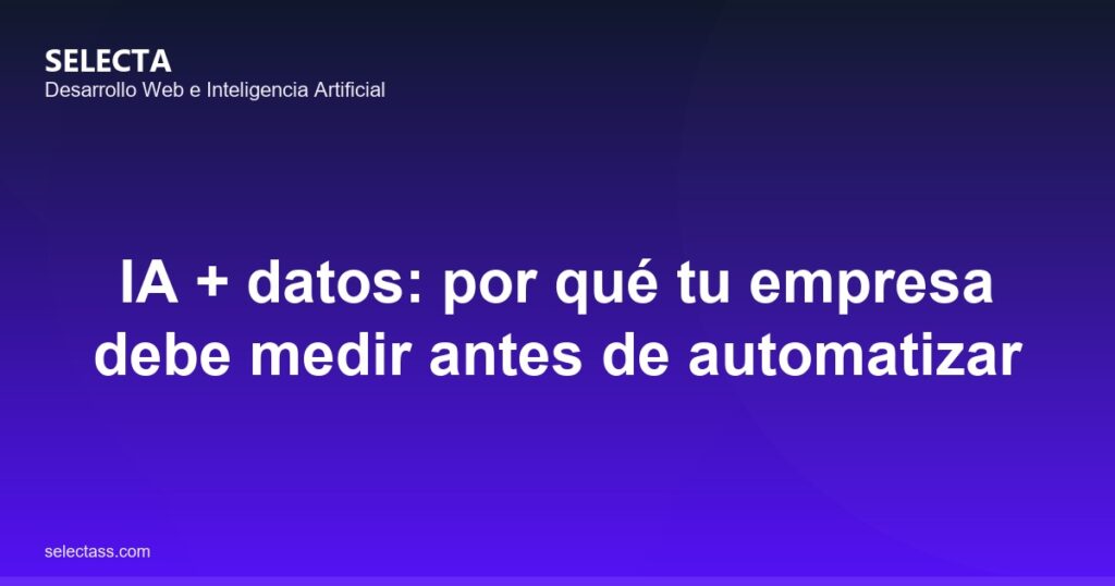 ia datos medir antes automatizar.jpg