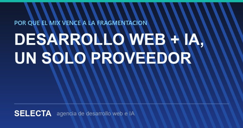 agencia desarrollo web ia proveedor unico